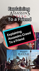 Explaining Assassins Creed To a Friend #senpapi #gaming #videogames #assassinscreed #assassinscreedblackflag
