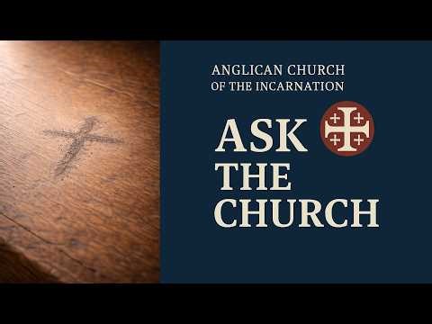 Ask the Church | Why Do Anglicans Use Ashes on Ash Wednesday?