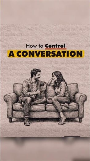 How to Control Any Conversation Without Being Dominating #psycholgyfacts #psychology