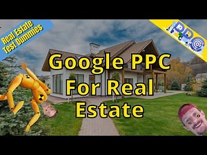 Google PPC Ads For Real Estate Agents (What's Working In 2023) - Real Estate Test Dummies!