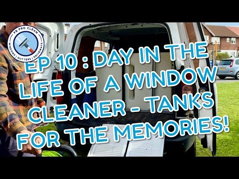 Ep 10 : Day in the Life of a Window Cleaner - Tanks For The Memories!