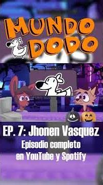 MundoDodo | Ep. 7 | Jhonen Vasquez