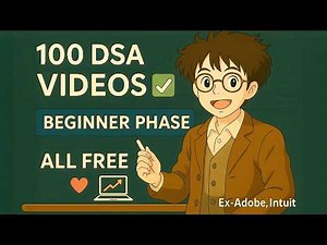 100 FREE DSA Videos (Phase 1 Complete!) | Beginner’s DSA Roadmap for LeetCode & Interviews