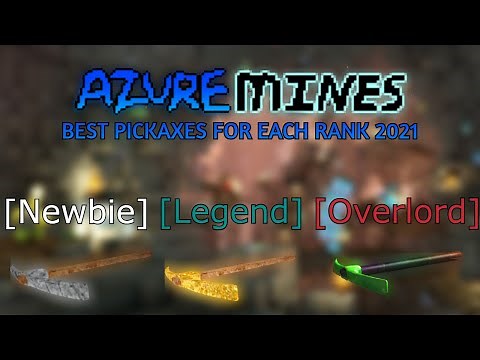 BEST AZURE MINES PICKAXES FOR EACH RANK!!! [2021]