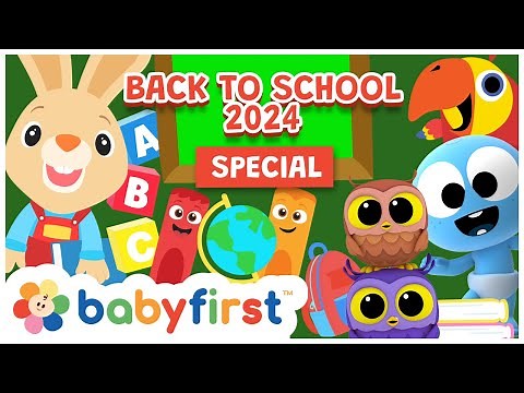 Back to school 2024 special! | Educational Songs for kids | Toddler Learning Videos | Babyfirst TV