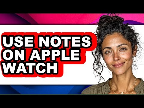 How to Use Notes on Apple Watch (updated)
