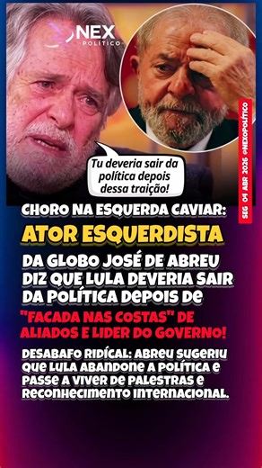 ATOR ESQUERDISTA DA GLOBO ZÉ DE ABREU DIZ QUE LULA DEVERIA DEIXAR POLÍTICA E DAR PALESTRA!