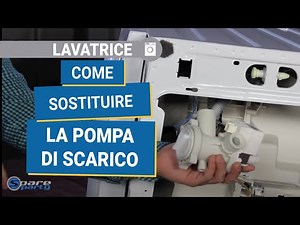Come sostituire la pompa di scarico di una lavatrice - Guida e consigli per riparare la lavatrice