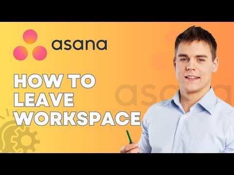 How to Leave a Workspace in Asana | Step-by-Step Guide 2026