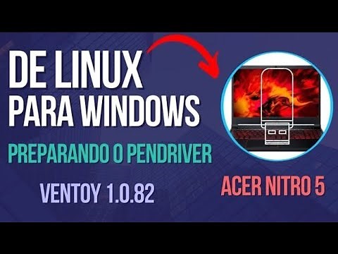 Preparando o Pendrive!!! Acer Nitro 5 de Linux Gutta para Windows (Ventoy) #parte1