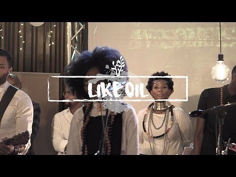 Like Oil // We Will Worship