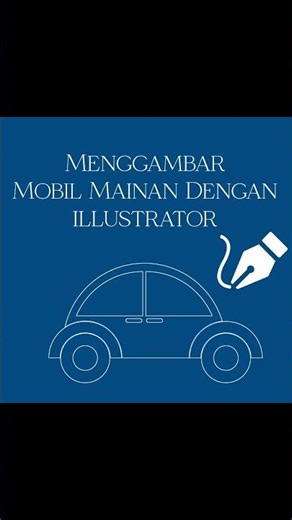 Menggambar Mobil Mainan dengan illustrator #drawing