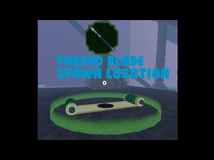 Thread Blade Spawn Location - Shindo Life