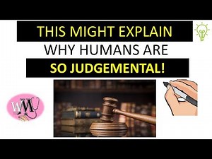 This might explain why humans are Judgemental (Don't Judge too quick!) (Judgmental people)