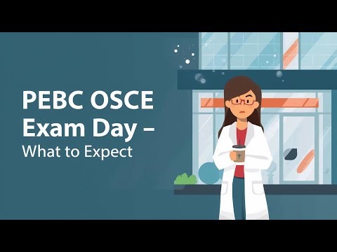 PEBC OSCE Exam Day Tips You Need To Know!