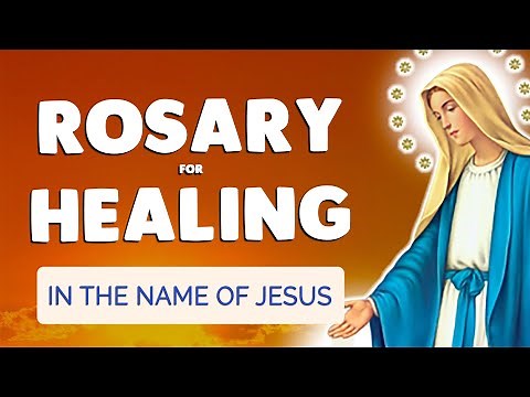 🙏 Powerful ROSARY of HEALING 🙏 Prayer in the Name of Jesus for the Sick