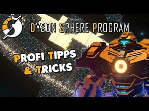 Profi Tipps und Tricks 🎓 TUTORIAL #008 🎓 Dyson Sphere Program [Deutsch/German]