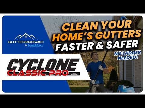 No Ladders. No Generator. Just Power. | Cyclone Classic Pro Residential Gutter Vacs | Gutter Pro Vac