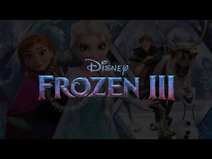 FROZEN 3 Official Update: Two-Part Story & Plot Leak Explained