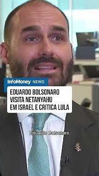 Eduardo Bolsonaro visita Netanyahu em Israel e critica postura de Lula