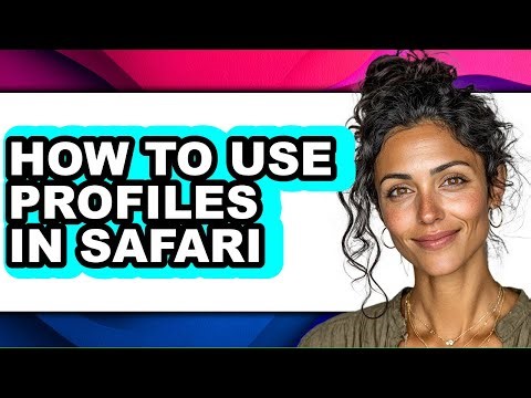 How to Use Profiles in Safari (updated)