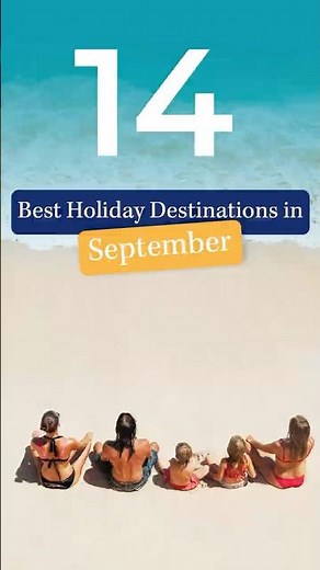 🌟 Best Holiday Destinations to Visit This September 🌟