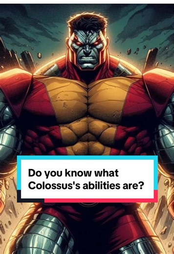 Understanding Colossus's Unique Abilities