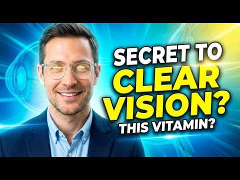 Is This Vitamin the Secret to Clear VISION? | Dr. Ethan Walker