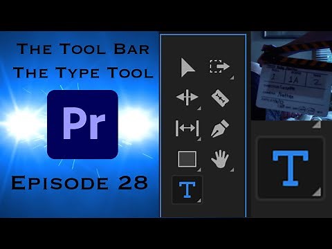 The Tool Bar - The Type Tool - Learning Premiere Pro 2024 - Episode 28
