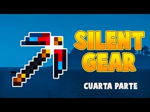 ⛏️SILENT GEAR 1.16.5 / 1.18.2 (CUARTA PARTE) : GUIA COMPLETA - MAS MATERIALES, UPGRADES Y REPARACION