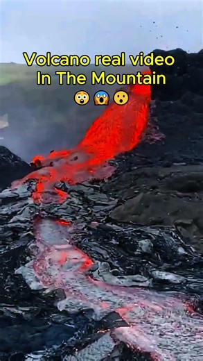 Volcano real video In The Mountain😲😱😮#Volcano #RealVolcano #NaturePower #Mountain #lava #natural