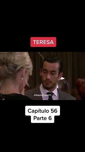 Episodio 56/6 | TERESA #graciasporsuapoyo❣️ #EndlessJourney #TERESA #yGO #yasepusobueno🔥 #novelasmexicanas🇲🇽🇲🇽 #ElChisteEsBombear
