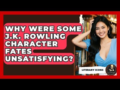 Why Were Some J.K. Rowling Character Fates Unsatisfying? - Literary Icons