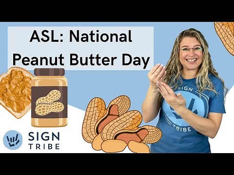 Peanut Butter in ASL // American Sign Language // @signtribe Academy