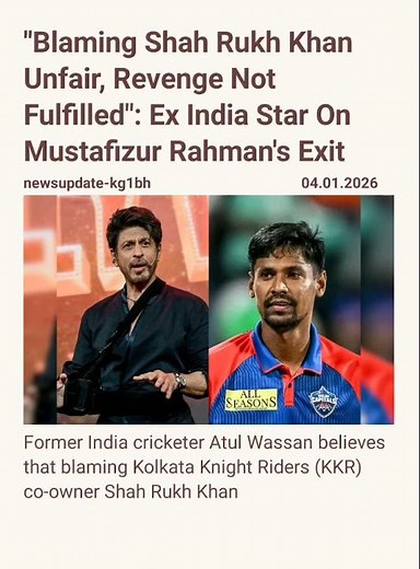 "Blaming ShahRukhKhan Unfair, Revenge Not Fulfilled":Ex India Star On MustafizurRahman's Exit