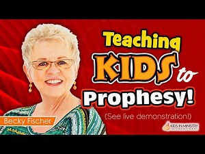 Teaching Kids to Prophesy (Miracles, Signs and Wonders & Kids)