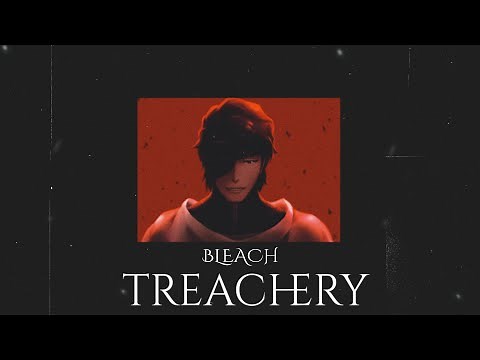 Treachery - Sosuke Aizen's Theme Slowed to PERFECTION | BLEACH TYBW