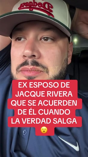 Ex esposo de Jacqie Rivera: que se acuerden de él cuando la verdad salga