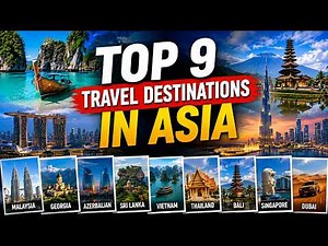 Top 9 Travel Destinations in Asia You Must Visit in 2026 | Asia Travel Guide | Tourist Destinations