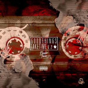 Brandon Thomas Releases His Highly Anticipated ‘Good Things Take Time: V.2’ Project!