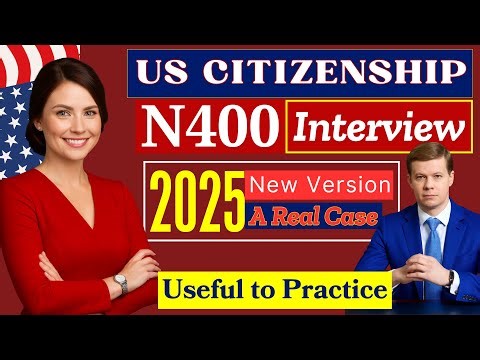 Real Interview, 2025 US Citizenship Interview & Test | N-400 Naturalization Interview 2025 I Citizen