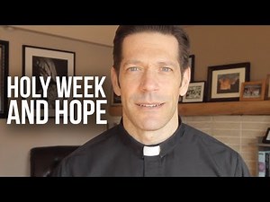The Role of Hope in Holy Week