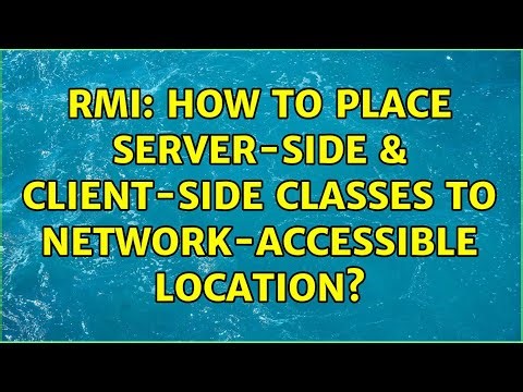 RMI: How to place server-side & client-side classes to network-accessible location?