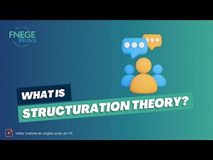 What is structuration theory?