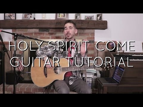 Patrick Mayberry - Holy Spirit Come Acoustic Guitar Tutorial