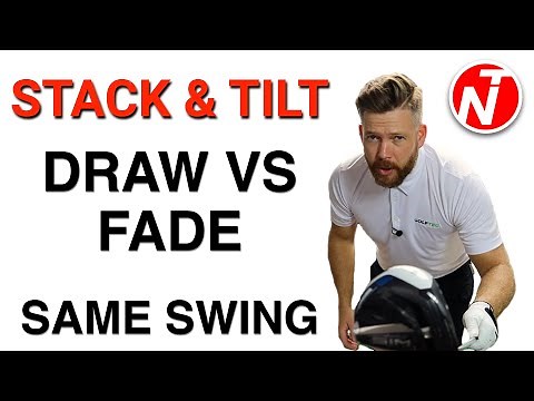 STACK & TILT - DRAW VS FADE - SAME SWING | GOLF TIPS | LESSON 176