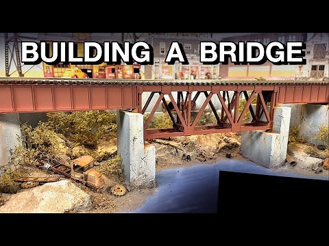 Building a model railroad bridge!