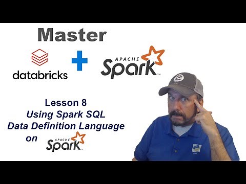 Master Databricks and Apache Spark Step by Step: Lesson 8 - Spark SQL DDL on Spark
