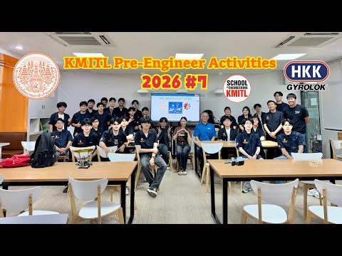 KMITL Pre-Engineer Acitivities 2026 #7