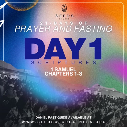 31 reactions | It’s Officially Day 1️⃣ of our 2️⃣ 1️⃣ days of Prayer and Fasting  Scriptures Reading * 1 Samuel 1 * 1 Samuel 2 * 1 Samuel 3  Join us for service tomorrow 8AM + 10:30AM IN PERSON + ONLINE #seedsofgreatness #seedschurch #21daysofprayerandfasting #PrayerMatters #fastingmatters | Seeds of Greatness Bible Church | Facebook